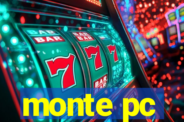 monte pc